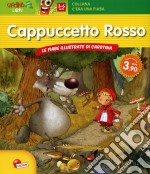 Cappuccetto rosso. Le fiabe illustrate da carotina. Ediz. illustrata libro