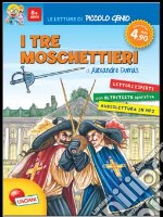 I tre moschettieri. Le letture di piccolo genio libro