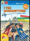 I tre moschettieri. Le letture di piccolo genio libro