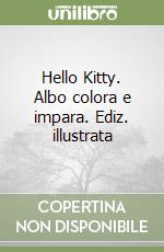 Hello Kitty. Albo colora e impara. Ediz. illustrata libro