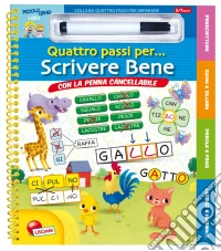 Scrivere bene. Quattro passi per... Ediz. illustrata. Con gadget libro