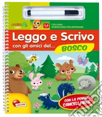 Leggo e scrivo con gli amici del... bosco. Ediz. illustrata. Con gadget libro