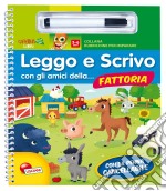 Leggo e scrivo con gli amici della... fattoria. Ediz. illustrata. Con gadget libro