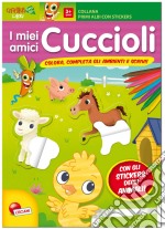 I miei amici cuccioli. Primi albi stickers. Con adesivi. Ediz. illustrata libro