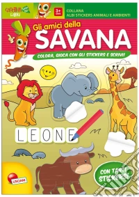 Gli amici della savana. Con adesivi. Ediz. illustrata libro