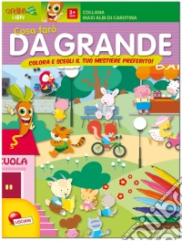 Da grande. Maxi albo da colorare. Ediz. illustrata libro