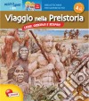 Viaggio nella preistoria. Bibliotechina per sapere di più libro