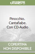 Pinocchio. Cantafiabe. Con CD-Audio