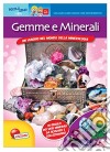 Gemme e minerali. Libro gioco con esperimento. Con gadget libro