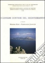 I luoghi costieri del Mediterraneo libro