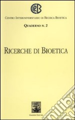 Ricerche di bioetica