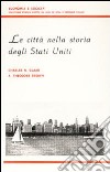 Le città nella storia degli Stati Uniti libro