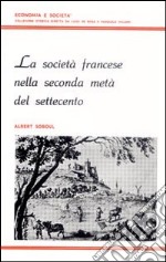 La società francese nella seconda metà del Settecento libro