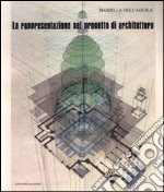 La rappresentazione nel progetto di architettura libro