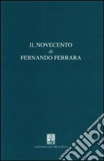 Il Novecento di Fernando Ferrara libro