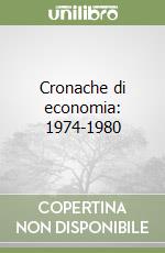 Cronache di economia: 1974-1980 libro