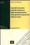 I presidi nel primo periodo borbonico: dall'amministrazione della giustizia al governo delle provincie libro di Maiorini M. Grazia