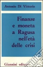 Finanze e moneta a Ragusa nell'età della crisi