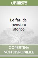 Le fasi del pensiero storico