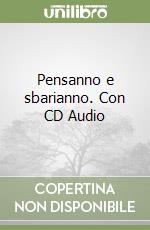 Pensanno e sbarianno. Con CD Audio libro