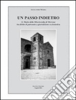 Un passo indietro. S. Maria della Misericordia di Morrone tra diritto di patronato e giurisdizione ecclesiastica libro