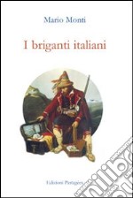 I briganti italiani libro