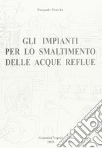 Gli impianti per lo smaltimento delle acque reflue libro