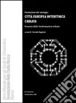 Città europea interetnica cablata libro