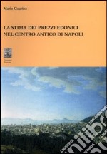 La stima dei prezzi edonici nel centro antico di Napoli libro