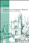 S. Maria della Consolazione a Posillipo. La storia, le storie (secc. XV-XX) libro