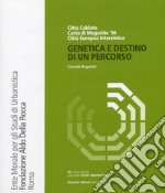 Genetica e destino di un percorso libro