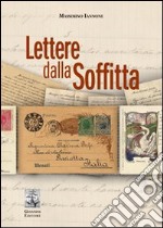 Lettere dalla soffitta. Massimino Pirfo, emigrante pisciottano libro