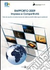 Impresa e competitività. Fattori di crescita e di trasformazione dei sistemi produttivi delle regioni meridionali. Rapporto 2009. Con CD-ROM libro