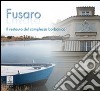 Fusaro. Il restauro del complesso borbonico libro