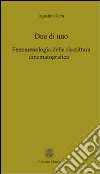 Due di uno. Fenomenologia della riscrittura cinematografica libro di Cera Agostino