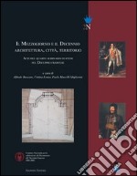 Il Mezzogiorno e il decennio. Architettura, città, territorio. Atti del 4° Seminario di studi sul decennio francese libro