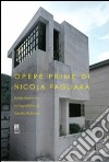 Opere prime di Nicola Pagliara nelle memorie fotografiche di Sandro Raffone. Ediz. illustrata libro