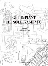 Gli impianti di sollevamento libro