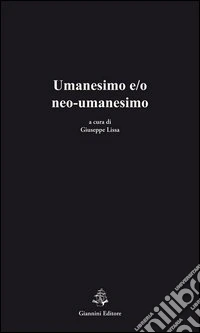 Umanesimo e/o neo-umanesimo