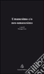 Umanesimo e/o neo-umanesimo libro