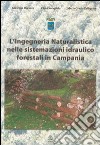 L'ingneria naturalistica nelle sistemazioni idraulico forestali in Campania libro