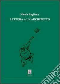 Lettera a un architetto