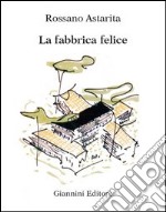 La fabbrica felice libro