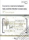 Economic relations between Italy and the Mediterranean area libro