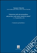 Disposizioni sulle città metropolitane, sulle province, sulle unioni e fusioni di comuni. L.07 aprile 2014, n. 56. Commento a prima lettura libro