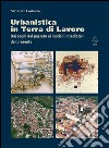 Urbanistica in terra di lavoro. Dai segni del passato ai modelli insediativi del presente libro di Costanzo Salvatore