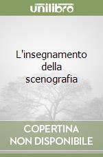 L'insegnamento della scenografia libro