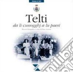 Telti. Da li cussogghj a lu paesi libro