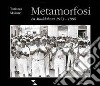 Metamorfosi. La Maddalena 1973-1986 libro