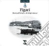 Figari. Storia del golfo e di golfo Aranci libro